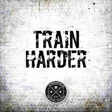 Train Harder
